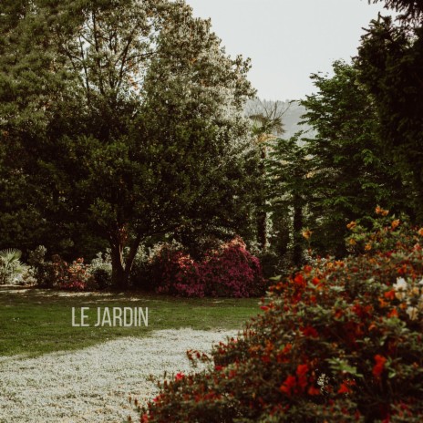 Le Jardin | Boomplay Music