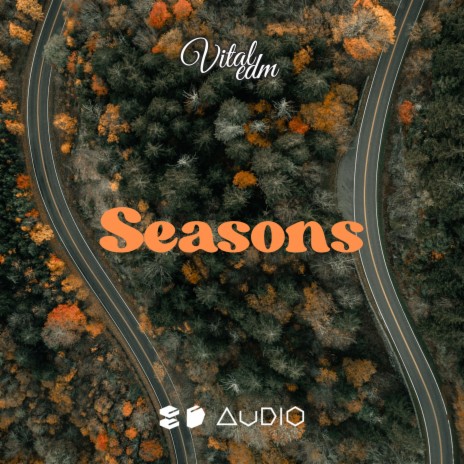 Seasons ft. 8D Tunes & Vital EDM | Boomplay Music