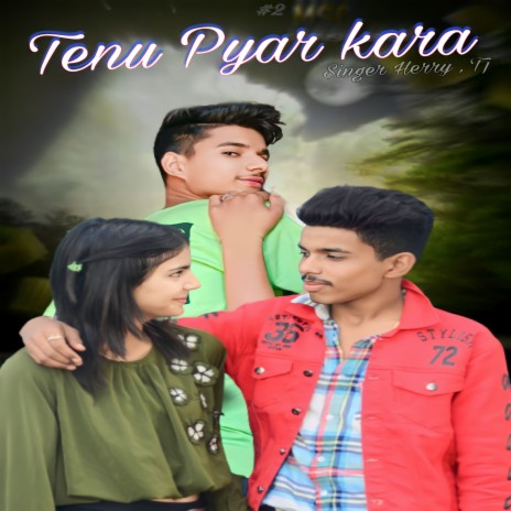 Tenu Pyar Kara ft. Herry & Mohit | Boomplay Music