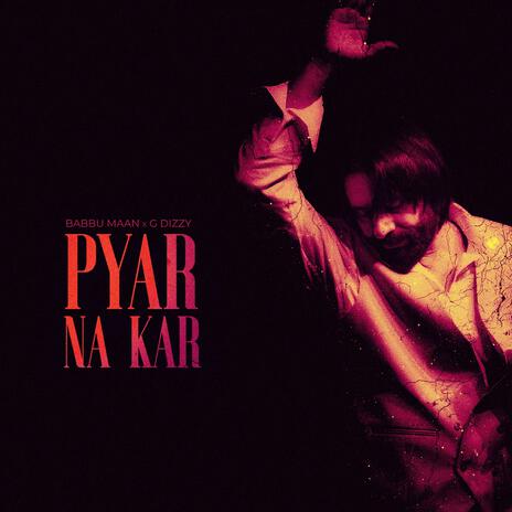 PAYAR NA KAR | Boomplay Music