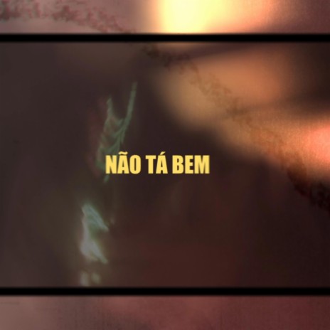 Não Tá Bem