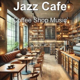 Jazz Cafe: Coffee Shop Music