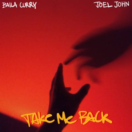 Take Me Back ft. Joel John | Boomplay Music