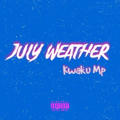 July Weather | Boomplay Music