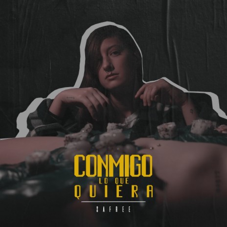 Conmigo Lo Que Quiera | Boomplay Music