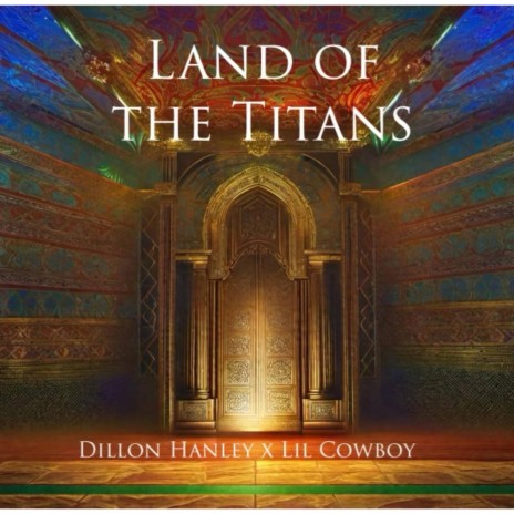 Land of the Titans ft. Lil Cowboy | Boomplay Music