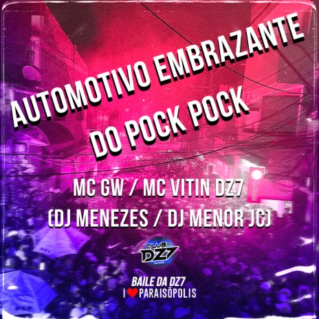 Automotivo Embrazante do Pock Pock ft. MC VITIN DZ7, Dj Menezes & Dj Menor Jc | Boomplay Music