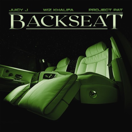 Backseat ft. wiz khalifa & Project Pat | Boomplay Music