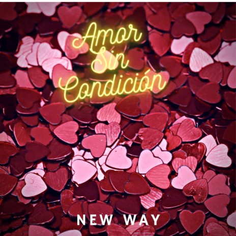 Amor Sin Condición | Boomplay Music