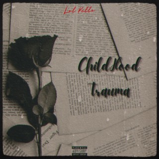 ChildHood Trauma lyrics | Boomplay Music