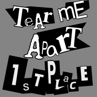 Tear Me Apart