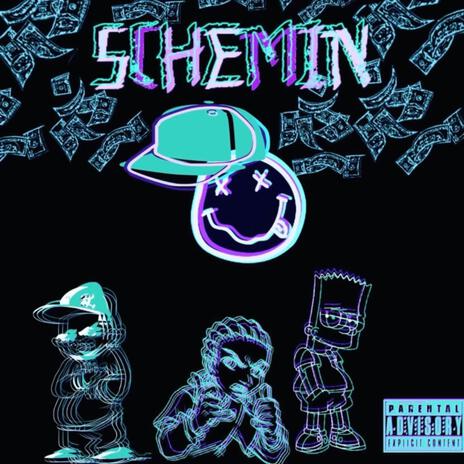 Schemin' | Boomplay Music