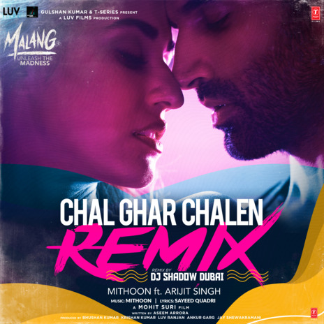 Chal Ghar Chalen Remix ft. Dj Shadow Dubai & Arijit Singh | Boomplay Music