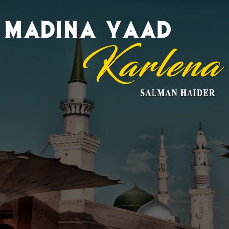 Madina Yaad Karlena | Boomplay Music