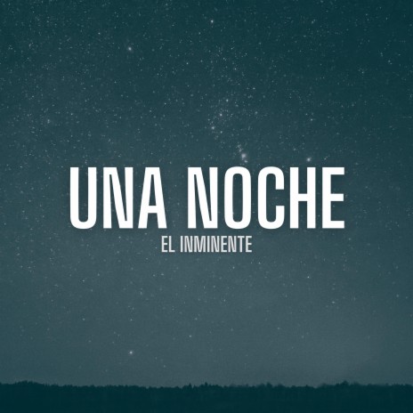 Una noche | Boomplay Music