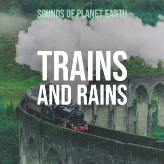 Trains and Rains