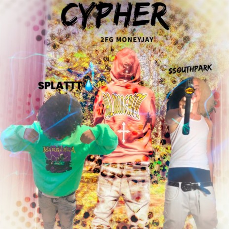 Gang cypher Pt. 2 ft. ssouthpark & splatt