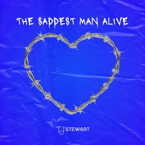 The Saddest Man Alive | Boomplay Music