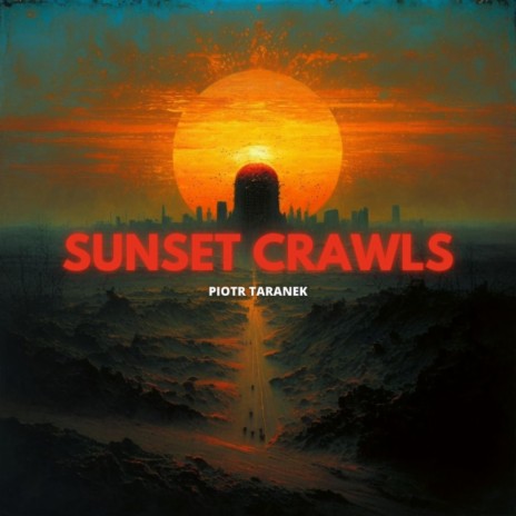 Sunset Crawls