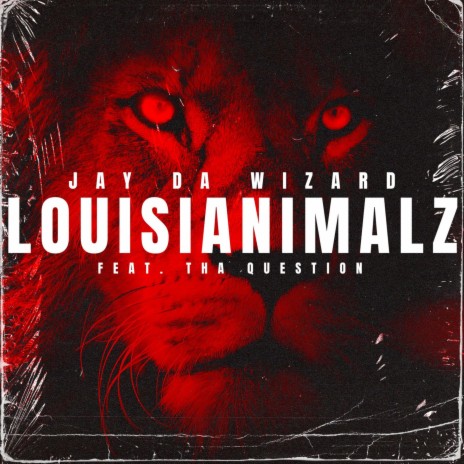 Louisiananimalz (Radio Edit) ft. Tha Question | Boomplay Music