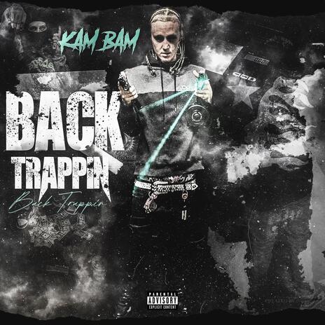 Back Trappin | Boomplay Music