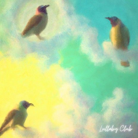 Three Little Birds ft. Lullaby Club | Boomplay Music