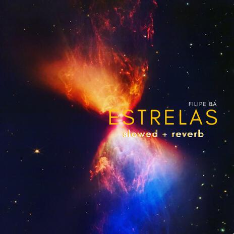 Estrelas (slowed + reverb) | Boomplay Music