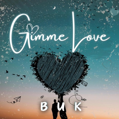 Gimmie Love | Boomplay Music