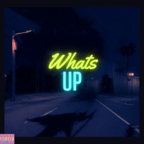 Whats Up | Boomplay Music