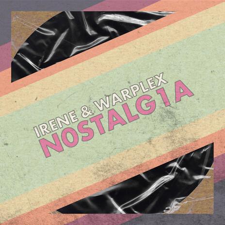 NOSTALGIA (Original Mix) ft. Warplex | Boomplay Music