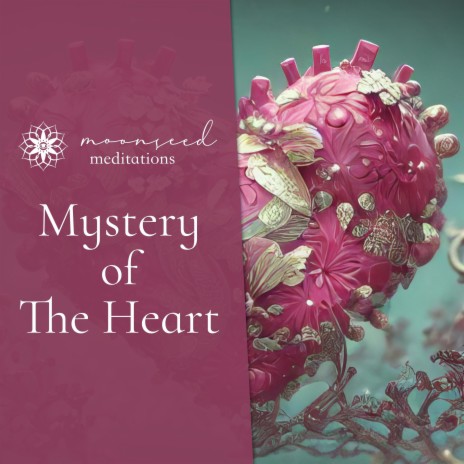 Mystery of the Heart (Guided Meditation) ft. Sybille Webb & Ojhro