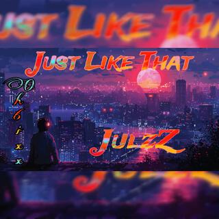 JulzZ_Just Like That