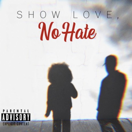 Show Love, No Hate | Boomplay Music