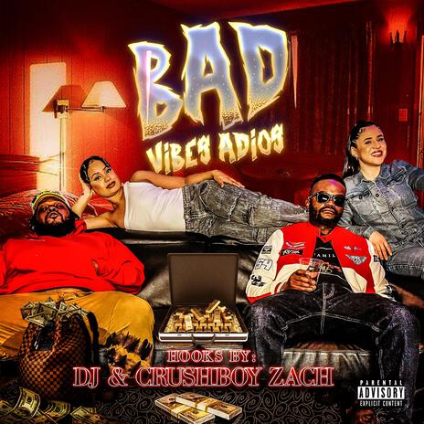 Bad Vibes Adios ft. The Crushboys | Boomplay Music