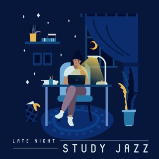 Late Night Study Jazz: 1 A.M. Study Session, Memory Maps Making, Subliminal Study and Work