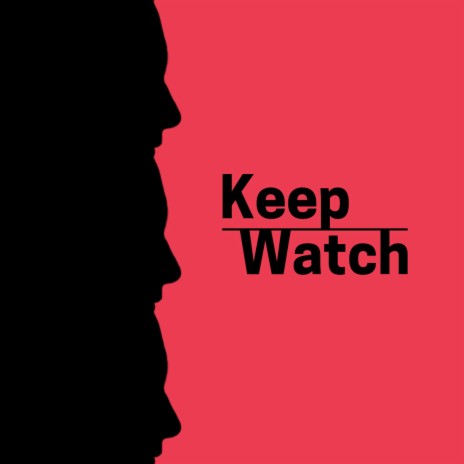 Keep Watch | Boomplay Music