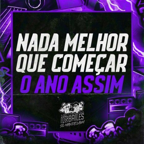 Nada Melhor Que Começar o Ano Assim ft. MC GW & DJ AD | Boomplay Music