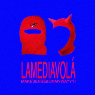 LAMEDIAVOLÁ ft. OnMyWayyy! lyrics | Boomplay Music