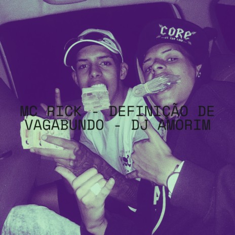 DEFINIÇÃO DE VAGABUNDO ft. Mc Rick