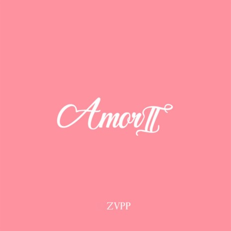 Amor II ft. Dionisio Beats | Boomplay Music