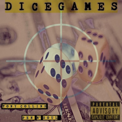 Dice Games ft. Tony Collins | Boomplay Music