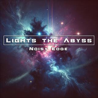 Lights the Abyss