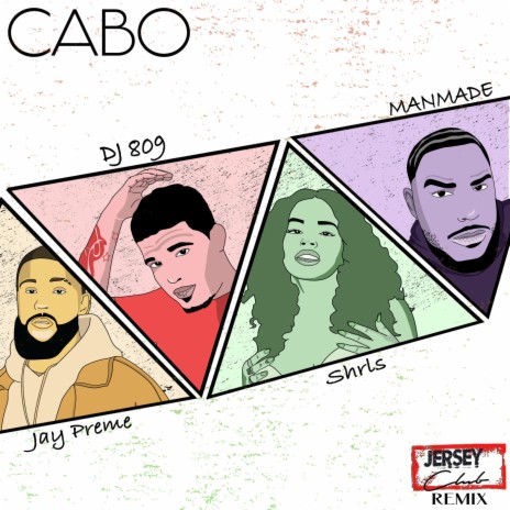 CABO (Jersey Club Remix) ft. DJ 809, Jay Preme & Shrls | Boomplay Music