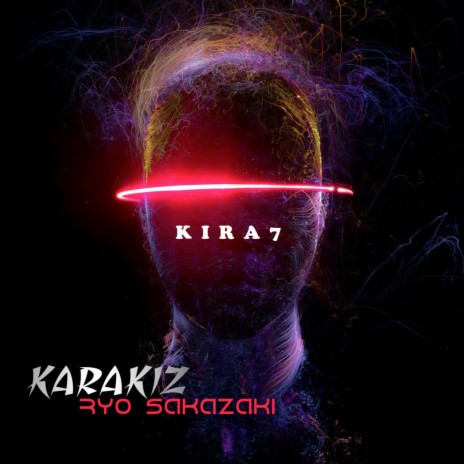 KARAKIZ ft. Kira7 | Boomplay Music