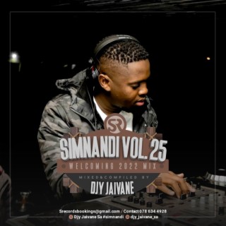 Simnandi Vol 25 (Welcoming 2022) Mixed  Compiled by Dj Jaivane