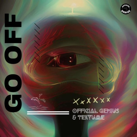 GO OFF ft. TEKYUME | Boomplay Music