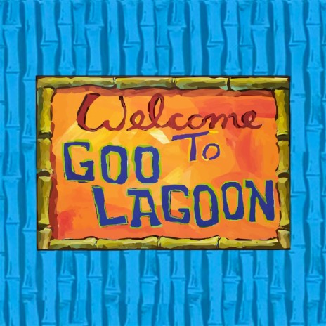 Goo Lagoon