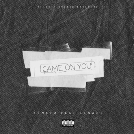 Came on You ft. Zenani | Boomplay Music