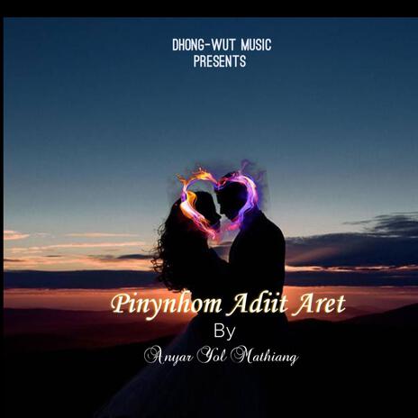 Pinynhom Adiit Aret | Boomplay Music