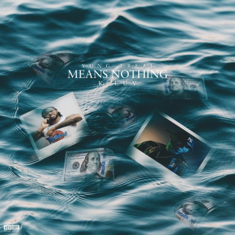 Means Nothing ft. K-Luv
